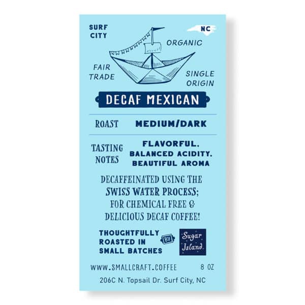 Small Craft Mexican Single Origin Swiss Water Process Decaf Coffee Info label